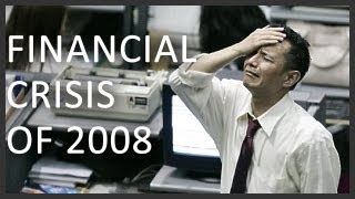 The Financial Crisis of 2008 [upl. by Philly]