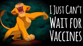 I Just Cant Wait for Vaccines I Just Cant Wait to Be King Parody [upl. by Domenico525]