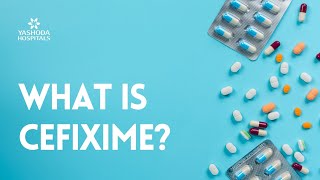 What is Cefixime [upl. by Idnac]