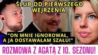 Ślub od pierwszego wejrzenia quotON mnie IGNOROWAŁ a ja dostawałam SZAŁUquot Rozmowa z Agatą cojapacze [upl. by Chow]