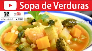 SOPA DE VERDURAS  Vicky Receta Facil [upl. by Kizzie]