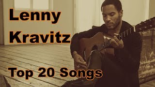 Top 10 Lenny Kravitz Songs 20 Songs Greatest Hits [upl. by Pritchard387]