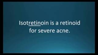 How to pronounce isotretinoin Accutane Memorizing Pharmacology Video Flashcard [upl. by Crescantia]