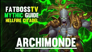 Archimonde Mythic  Hellfire Citadel Guide  FATBOSS [upl. by Nnylyrehc]