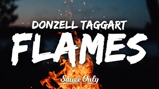 Donzell Taggart  Flames Lyrics [upl. by Lehcar200]