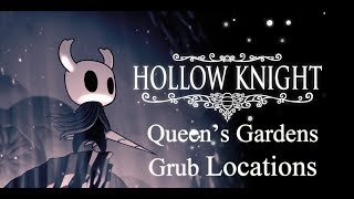 Hollow Knight Queens Gardens Grub Locations  Updated [upl. by Chandless640]