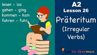 A2  Lesson 26  Präteritum Unregelmäßige Verben  Irregular Verbs  German for beginners [upl. by Bryant179]