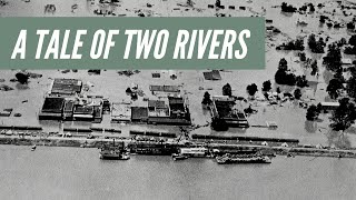 A Tale of Two Rivers [upl. by Frazier]