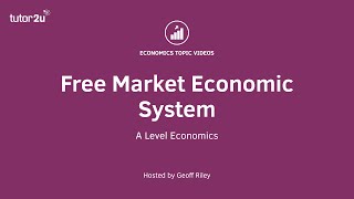 Free Market Economy I A Level and IB Economics [upl. by Silma]