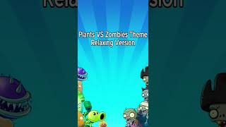 Plants VS Zombies Theme Song  Relaxing [upl. by Henghold]