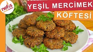 KIYMALI KÖFTE TADINDA Yeşil Mercimek Köftesi  Nefis Yemek Tarifleri [upl. by Anni]