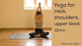 Yoga for neck shoulders and upper back 15min [upl. by Blondelle]