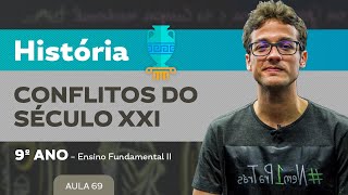 Conflitos do século XXI – História – 9º ano – Ensino Fundamental [upl. by Newnorb]