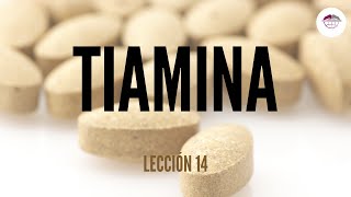 14 TIAMINA NUTRICIÓN ORTOMOLECULAR [upl. by Anayit]