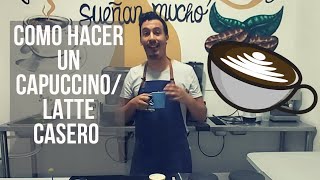 COMO HACER UN CAPUCCINOLATTE CASERO Sin Maquina Expresso [upl. by Emlyn]