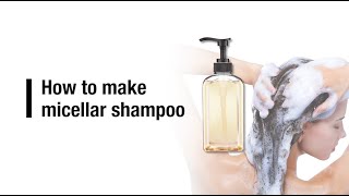 How to make micellar shampoo [upl. by Alessandra]