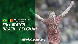 Brazil v Belgium  2018 FIFA World Cup  Full Match [upl. by Delaryd]