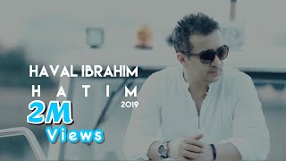 Haval Ibrahim  Hatim Official Music Video  2019   هفال ابراهيم  هاتم [upl. by Rondi]