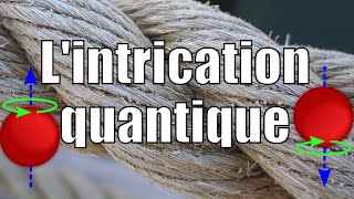 Lintrication quantique [upl. by Laurianne977]