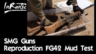 Mud Test  SMG Guns Reproduction FG42 [upl. by Arinay]