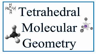 Tetrahedral Molecular Geometry and Bond Angles [upl. by Layor]