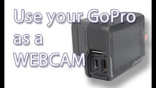 GoPro Hero 5 How To Use Your GoPro Hero5 as a Webcam [upl. by Saoj]