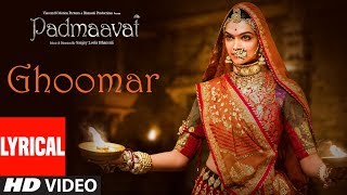 Padmaavat  Ghoomar Song Lyrics  Deepika Padukone  Shahid Kapoor  Ranveer Singh [upl. by Lehsar670]