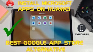 How to Install Microsoft Office Apps on Huawei MatePad 104 or Any Huawei Device No GMS No Problem [upl. by Aleehs946]