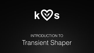 Introduction to Transient Shaper [upl. by Fiedler]