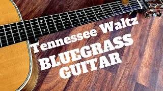 TENNESSEE WALTZ BLUEGRASS GUITAR [upl. by Jutta323]