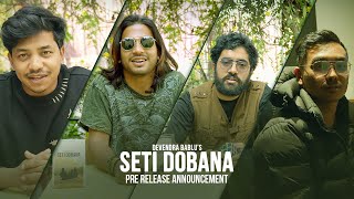 SETI DOBANA  Devendra Bablu • Pre Release Announcement • 2024 [upl. by Laius776]