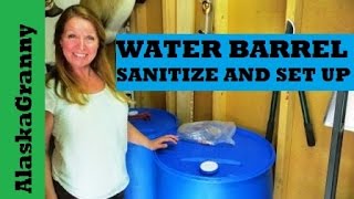 Water Barrel Sanitize and Set Up 55 Gallon Water Barrel [upl. by Cleopatre]