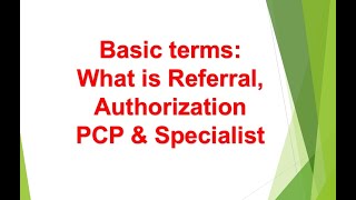 What is PCP Specialist Referral amp Authorization  Basics of US Healthcare Chapter 2 [upl. by Etnaik]