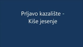 Prljavo kazalište  Kiše jesenje TEKST [upl. by Aleekat]