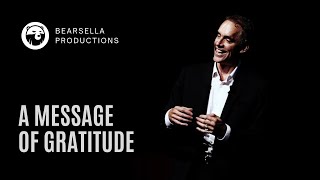 Jordan Peterson  A Message of Gratitude [upl. by Meehsar]