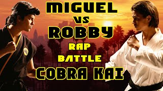 Cobra Kai Rap Battle Miguel Vs Robby [upl. by Oiratnom365]