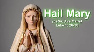 Hail Mary  Holy Mary Mother of God [upl. by Teodoro918]