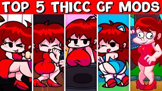 Top 5 Thicc GF Mods 3  Friday Night Funkin [upl. by Helas]