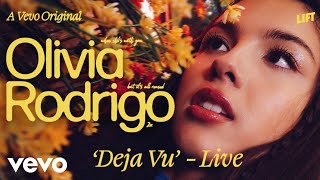 Olivia Rodrigo  deja vu Live Performance  Vevo LIFT [upl. by Feledy]