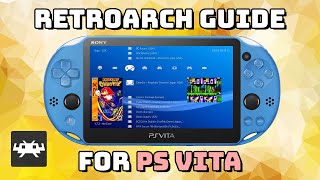 Guide RetroArch for the PS Vita NES SNES GBA Genesis and more [upl. by Alleroif427]