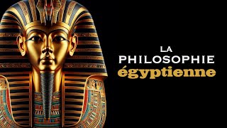 LA PHILOSOPHIE DES ANCIENS ÉGYPTIENS [upl. by Kcirdlek]