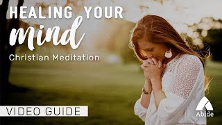 Guided Christian Meditation Healing Your Mind [upl. by Sofia]