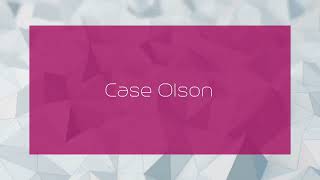 Case Olson  appearance [upl. by Ketty]