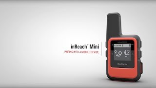 inReach® Mini Pairing with a Mobile Device [upl. by Broida14]