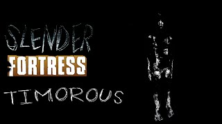 TF2  Slender Fortress  Timorous [upl. by Stannfield]