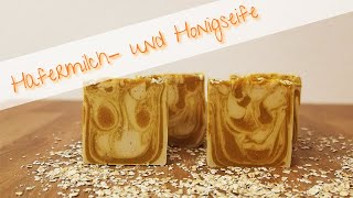 DIY Seife  Selbstgesiedete Hafermilch und Honigseife [upl. by Hgieleak]