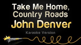 John Denver  Take Me Home Country Roads Karaoke Version [upl. by Aihgn]