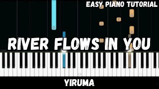 Yiruma  River Flows In You Easy Piano Tutorial [upl. by Sylvia]