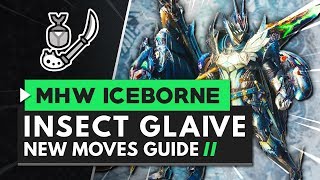 Monster Hunter World Iceborne  Insect Glaive New Moves Guide [upl. by Atsylak]