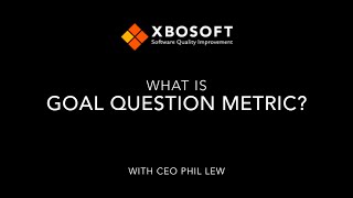 Explaining Goal Question Metric GQM with XBOSofts Phil Lew [upl. by Gala623]